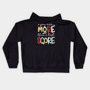 You Are More Than A Test Score Test Day STAAR Testing Kids Hoodie